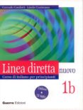 linea diretta: nuovo corso di italiano per principianti: 1b (incl uye cd)-corrado conforti-linda cusimano-9788877157362 linea diretta: nuovo corso di italiano per principianti: 1b (incl uye cd)-corrado conforti-linda cusimano-9788877157362