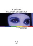 a venere nell'eta degli eroi (ebook)-9788892663862 a venere nell'eta degli eroi (ebook)-9788892663862