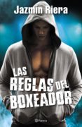 las reglas del boxeador (ebook)-jazmin riera-9789504953562 las reglas del boxeador (ebook)-jazmin riera-9789504953562