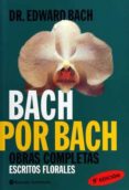 bach por bach: obras completas. escritos florales-edward bach-9789507540462 bach por bach: obras completas. escritos florales-edward bach-9789507540462