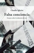 falsa conciencia-claudio iglesias-9789568415662 falsa conciencia-claudio iglesias-9789568415662