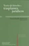 teoria del derecho y trasplantes juridicos-daniel bonilla maldonado-9789586651462 teoria del derecho y trasplantes juridicos-daniel bonilla maldonado-9789586651462