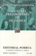 lecciones preliminares de filosofia (19ª ed)-manuel garcia morente-9789700774862 lecciones preliminares de filosofia (19ª ed)-manuel garcia morente-9789700774862