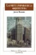 las siete lamparas de la arquitectura-john ruskin-9789706330062 las siete lamparas de la arquitectura-john ruskin-9789706330062