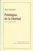 patologías de la libertad-axel honneth-9789871501762 patologías de la libertad-axel honneth-9789871501762