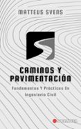 Libro electrónico gratuito en línea para descargar CAMINOS Y PAVIMENTACIÓN: FUNDAMENTOS Y PRÁCTICAS EN INGENIERÍA CIVIL 9798230777762