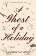 A GHOST OF A HOLIDAY: A CHRISTMAS SECOND CHANCE ROMANCE