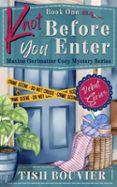 KNOT BEFORE YOU ENTER (MAXINE GERIMATTER COZY MYSTERY SERIES BOOK 1)