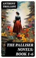 THE PALLISER NOVELS: BOOK 1-6  (edición en inglés)