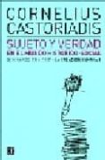 sujeto y verdad en el mundo historico-social: seminarios 1986-198 7. la creacion humana i-cornelius castoriadis-9789505576074 sujeto y verdad en el mundo historico-social: seminarios 1986-198 7. la creacion humana i-cornelius castoriadis-9789505576074