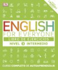 english for everyone (ed. en español) nivel intermedio 3 - libro de ejercicios-9780241281772 english for everyone (ed. en español) nivel intermedio 3 - libro de ejercicios-9780241281772