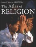 the atlas of religion-joanne o brien-9780520249172 the atlas of religion-joanne o brien-9780520249172