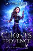 GHOSTS OF THE PROVENCE  (edición en inglés)