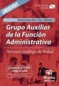 grupo auxiliar de la funcion administrativa. servicio gallego de salud. temario especifico y test. volumen 2 (ebook)-9781524311872 grupo auxiliar de la funcion administrativa. servicio gallego de salud. temario especifico y test. volumen 2 (ebook)-9781524311872