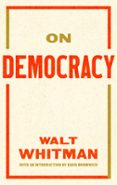 Audiolibros gratuitos para descargar. ON DEMOCRACY (Literatura española) de Walt Whitman iBook CHM RTF