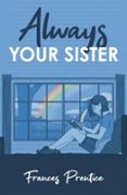 ALWAYS YOUR SISTER