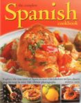 the complete spanish cookbook: explore the true taste of spain in over 150 fabulous recipes shown step-by-step in over 700 vibrant photographs-pepita aris-9781780191072 the complete spanish cookbook: explore the true taste of spain in over 150 fabulous recipes shown step-by-step in over 700 vibrant photographs-pepita aris-9781780191072