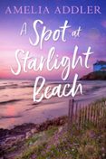 A SPOT AT STARLIGHT BEACH  (edición en inglés)