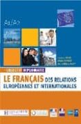 objectif diplomatie, a1-a2 : le français des relations europeenne s et internationales-laurence riehl-michel soignet-9782011555472 objectif diplomatie, a1-a2 : le français des relations europeenne s et internationales-laurence riehl-michel soignet-9782011555472
