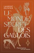 LE MONDE SECRET DES GAULOIS  (edición en francés)