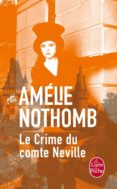 le crime du comte neville-amelie nothomb-9782253070672 le crime du comte neville-amelie nothomb-9782253070672