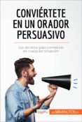 conviértete en un orador persuasivo (ebook)-9782806280572 conviértete en un orador persuasivo (ebook)-9782806280572