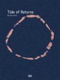 REPATRIATES COLLECTIVE. TIDE OF RETURNS