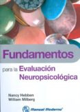fundamentos para la evaluacion neuropsicologica.-nancy hebben-9786074480672 fundamentos para la evaluacion neuropsicologica.-nancy hebben-9786074480672