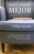 para leerte mejor (ebook)-felipe garrido-9786079377472 para leerte mejor (ebook)-felipe garrido-9786079377472