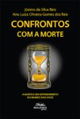 Libros en ingles descargables gratis CONFRONTOS COM A MORTE  (edición en portugués) ePub RTF (Spanish Edition) de JÓSIMO DA SILVA REIS, ANA LUÍZA OLIVEIRA GOMES DOS REIS