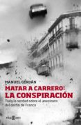 matar a carrero: la conspiracion (ebook)-9788401346972 matar a carrero: la conspiracion (ebook)-9788401346972