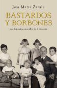 bastardos y borbones (ebook)-jose maria zavala-9788401347672 bastardos y borbones (ebook)-jose maria zavala-9788401347672