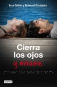 cierra los ojos y mírame (ebook)-ana galan-manuel enriquez-9788408031772 cierra los ojos y mírame (ebook)-ana galan-manuel enriquez-9788408031772