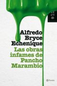 las obras infames pancho marambio-alfredo bryce echenique-9788408073772 las obras infames pancho marambio-alfredo bryce echenique-9788408073772