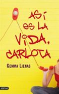 asi es la vida, carlota-gemma lienas-9788408076872 asi es la vida, carlota-gemma lienas-9788408076872
