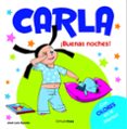 carla: ¡buenas noches! (¡con olores en el interior!)-jose luis agreda-9788408088172 carla: ¡buenas noches! (¡con olores en el interior!)-jose luis agreda-9788408088172