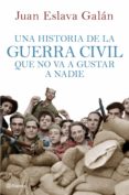 una historia de la guerra civil que no va a gustar a nadie (ebook)-manuela gul-9788408110972 una historia de la guerra civil que no va a gustar a nadie (ebook)-manuela gul-9788408110972