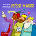 mi primer libro de los reyes magos de oriente-9788408113072 mi primer libro de los reyes magos de oriente-9788408113072