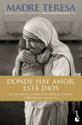 donde hay amor, esta dios-madre teresa de calcuta-9788408123972 donde hay amor, esta dios-madre teresa de calcuta-9788408123972