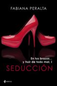 en tus brazos... y huir de todo mal, i. seducción (ebook)-fabiana peralta-9788408125372 en tus brazos... y huir de todo mal, i. seducción (ebook)-fabiana peralta-9788408125372