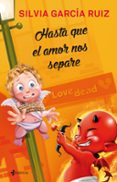 hasta que el amor nos separe-silvia garcia ruiz-9788408140672 hasta que el amor nos separe-silvia garcia ruiz-9788408140672