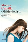 olvidé decirte quiero-monica carrillo-9788408152972 olvidé decirte quiero-monica carrillo-9788408152972