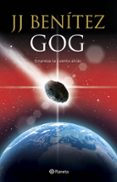 gog: empieza la cuenta atras-j.j. benitez-9788408193272 gog: empieza la cuenta atras-j.j. benitez-9788408193272