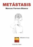 metastasis-marcos ferrero blanco-9788415006572 metastasis-marcos ferrero blanco-9788415006572