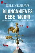 blancanieves debe morir-nele neuhaus-9788415120872 blancanieves debe morir-nele neuhaus-9788415120872