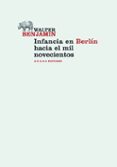 infancia en berlin hacia mil novecientos-walter benjamin-9788415289272 infancia en berlin hacia mil novecientos-walter benjamin-9788415289272