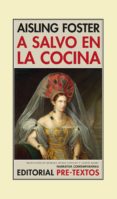 a salvo en la cocina-aisling foster-9788415297772 a salvo en la cocina-aisling foster-9788415297772