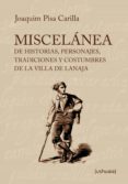 miscelánea de historias, personajes, tradiciones y costumbres de la villa de lanaja (ebook)-joaquim pisa carilla-9788415523772 miscelánea de historias, personajes, tradiciones y costumbres de la villa de lanaja (ebook)-joaquim pisa carilla-9788415523772