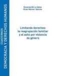 limitando derechos: la reagrupacion familiar y el asilo por violencia de genero (ebook)-9788415595472 limitando derechos: la reagrupacion familiar y el asilo por violencia de genero (ebook)-9788415595472