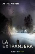 la extranjera (ebook)-astrid nilsen-9788415623472 la extranjera (ebook)-astrid nilsen-9788415623472